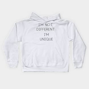 I'm Not Different Kids Hoodie